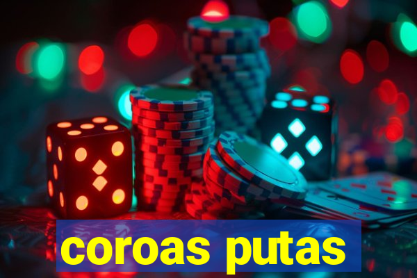 coroas putas